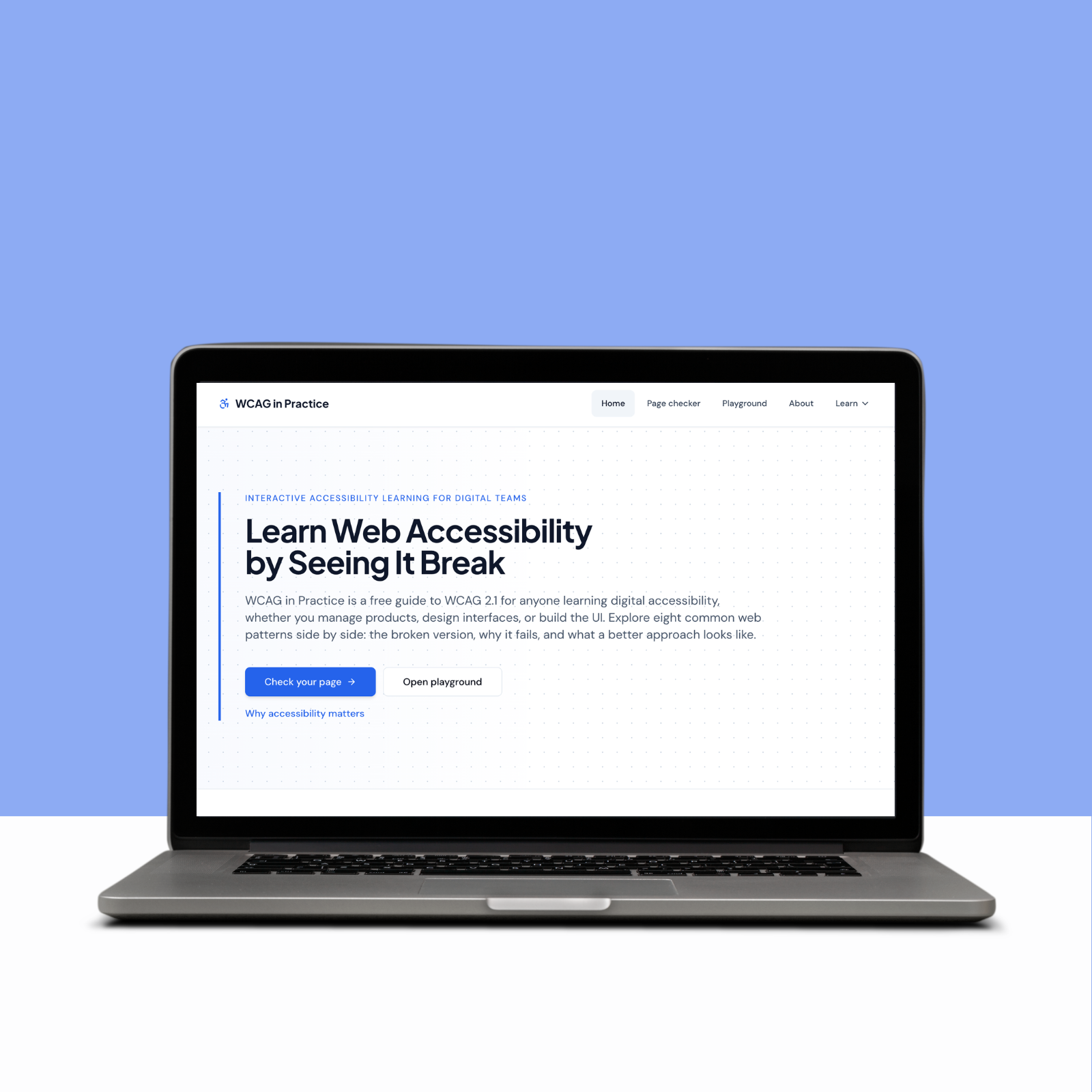 The WCAG in Practice website homepage open on a laptop screen, displaying the main hero headline Learn Web Accessibility by Seeing It Break against a white grid background